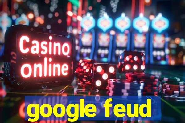 google feud